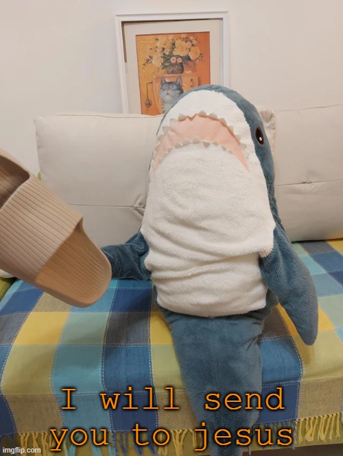 I will send you to jesus | made w/ Imgflip meme maker