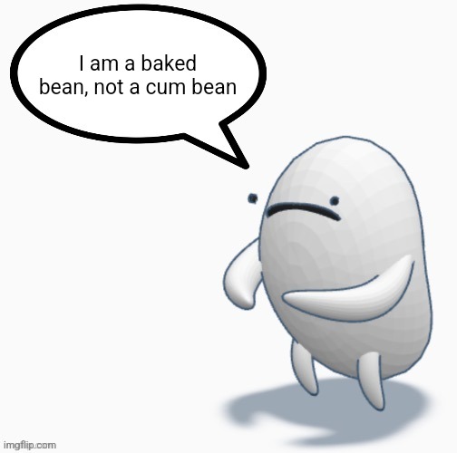 Fun facts with Chrono bean | I am a baked bean, not a cum bean | image tagged in fun facts with chrono bean | made w/ Imgflip meme maker