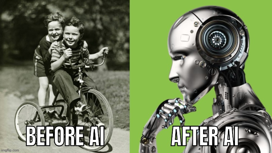 AI: Then and Now | image tagged in robot,ai | made w/ Imgflip meme maker