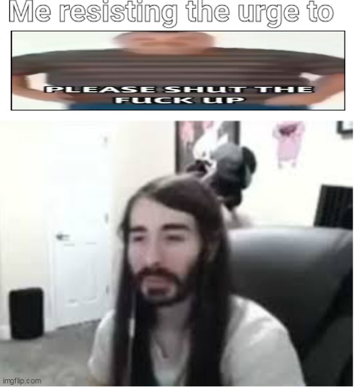 Me resisting the urge to X | image tagged in me resisting the urge to x | made w/ Imgflip meme maker