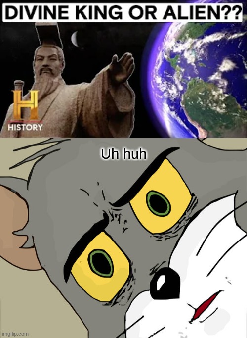 History channel history! | Uh huh | image tagged in memes,unsettled tom,history | made w/ Imgflip meme maker