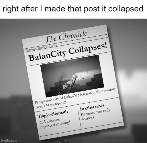 bad luck | right after I made that post it collapsed | made w/ Imgflip meme maker