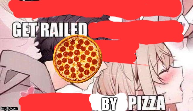 Repost if you like pizza | BY | image tagged in repost if you like pizza | made w/ Imgflip meme maker