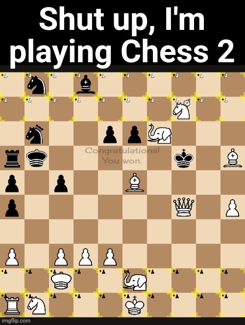 image tagged in chess | made w/ Imgflip meme maker