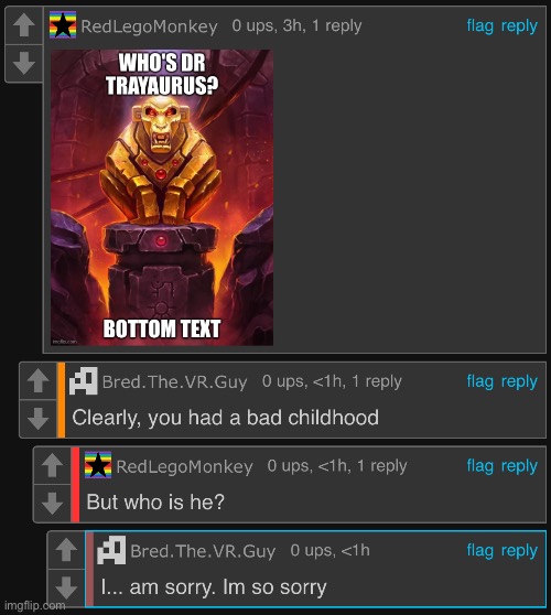 Tragic | image tagged in whos dr trayaurus | made w/ Imgflip meme maker