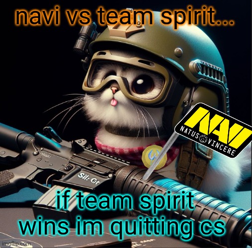 copenhagen major | navi vs team spirit... if team spirit wins im quitting cs | image tagged in ai generated silly critter but better | made w/ Imgflip meme maker