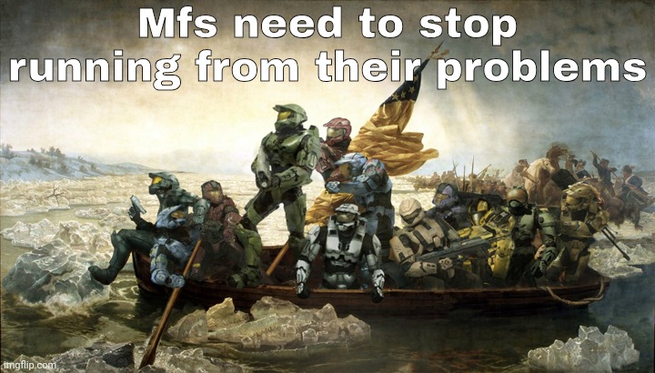Mfs need to stop running from their problems | image tagged in this | made w/ Imgflip meme maker