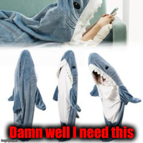 Damn well I need this | made w/ Imgflip meme maker