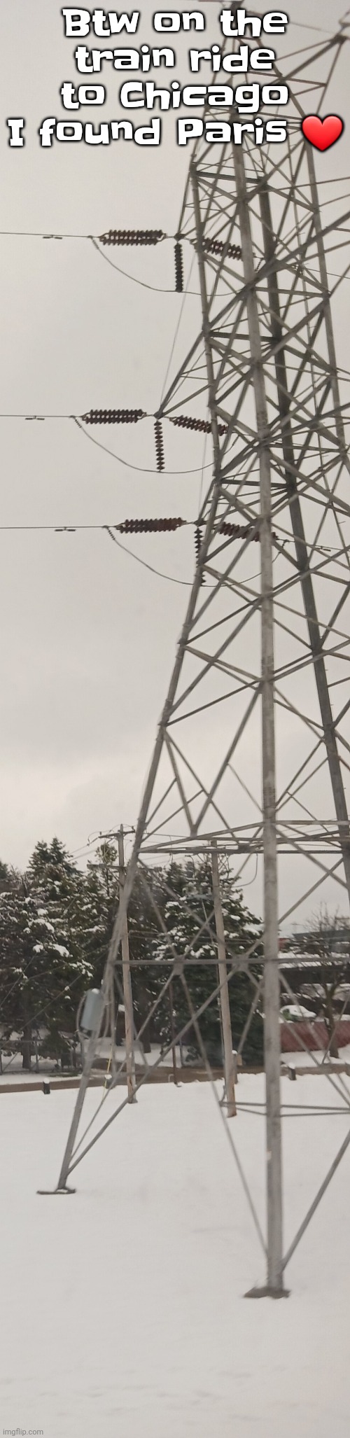 Totally not an electronic tower | Btw on the train ride to Chicago I found Paris ❤️ | made w/ Imgflip meme maker