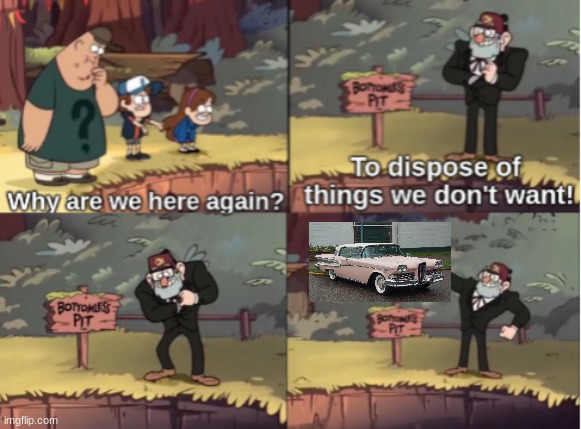 Bye Edsel | image tagged in gravity falls bottomless pit | made w/ Imgflip meme maker