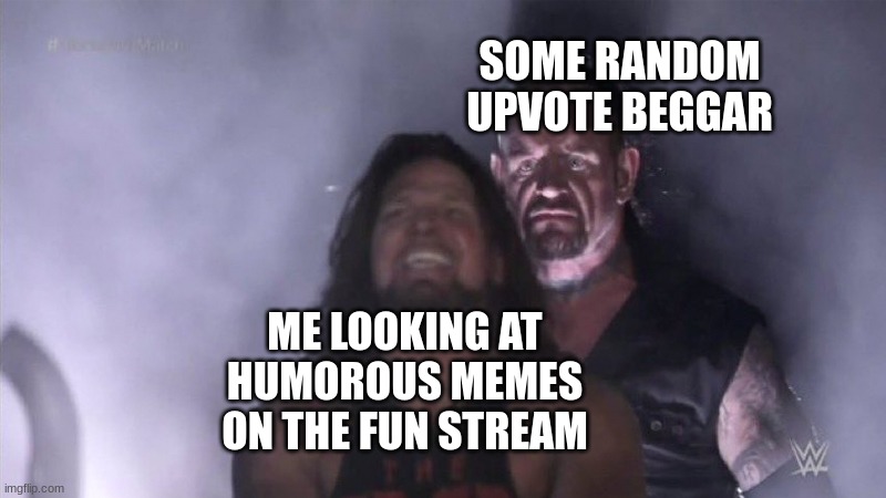 y'all gotta chill | SOME RANDOM UPVOTE BEGGAR; ME LOOKING AT HUMOROUS MEMES ON THE FUN STREAM | image tagged in guy behind another guy,relateable,true story,memes,funny,nani | made w/ Imgflip meme maker