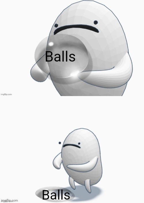 What dropped? | Balls; Balls | image tagged in chrono bean drops a bubble | made w/ Imgflip meme maker