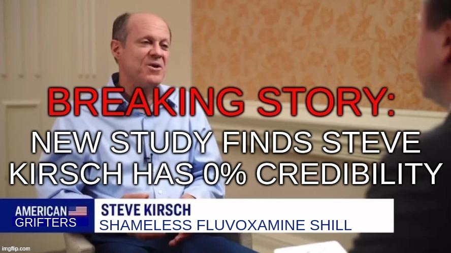 SHAMELESS FLUVOXAMINE SHILL | made w/ Imgflip meme maker