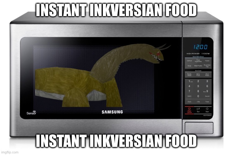 microwave | INSTANT INKVERSIAN FOOD INSTANT INKVERSIAN FOOD | image tagged in microwave | made w/ Imgflip meme maker