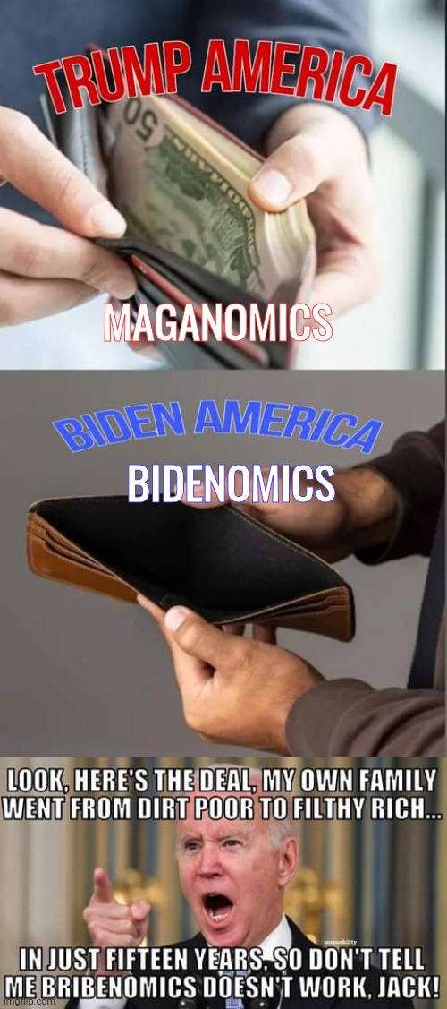 Bidenomics vs Maganomics | MAGANOMICS; BIDENOMICS | image tagged in biden | made w/ Imgflip meme maker