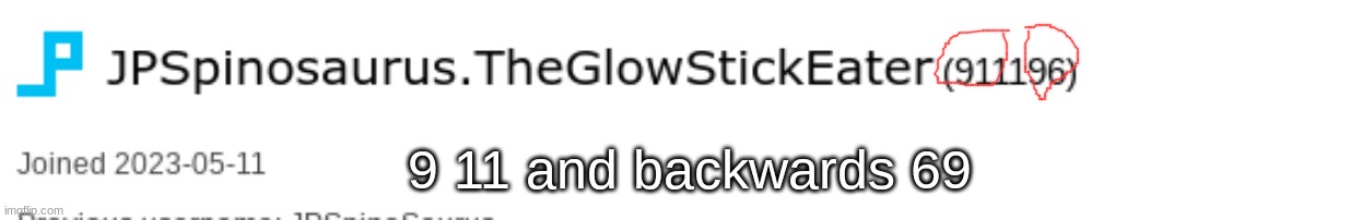 9 11 and backwards 69 | made w/ Imgflip meme maker
