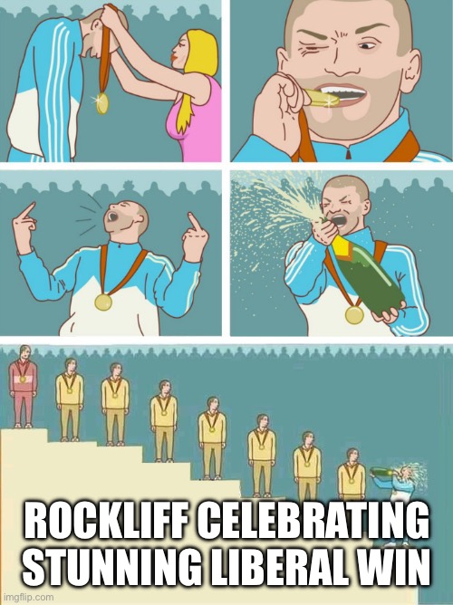 9th place guy celebrating | ROCKLIFF CELEBRATING STUNNING LIBERAL WIN | image tagged in 9th place guy celebrating | made w/ Imgflip meme maker