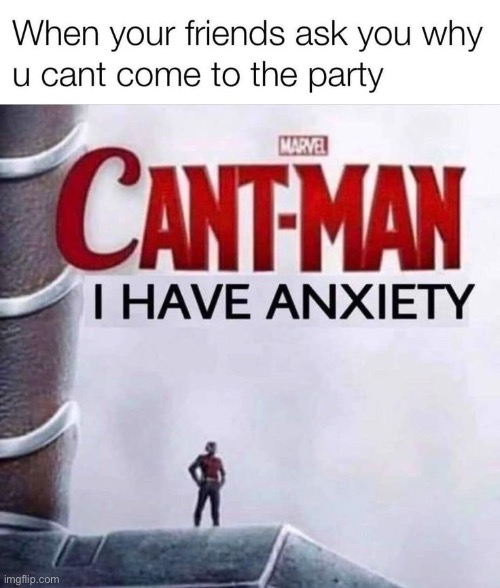 image tagged in anxiety,memes,relatable,funny | made w/ Imgflip meme maker