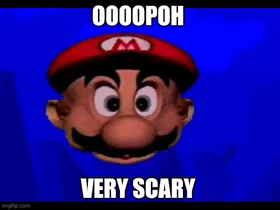 Mario's Tunnel Of Doom | OOOOPOH VERY SCARY | image tagged in mario's tunnel of doom | made w/ Imgflip meme maker