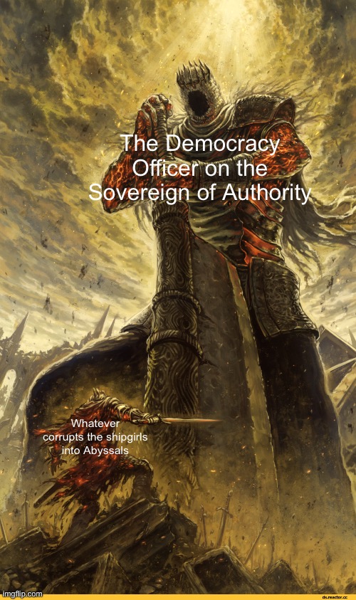 Bro never stood a chance | The Democracy Officer on the Sovereign of Authority; Whatever corrupts the shipgirls into Abyssals | image tagged in giant vs man | made w/ Imgflip meme maker