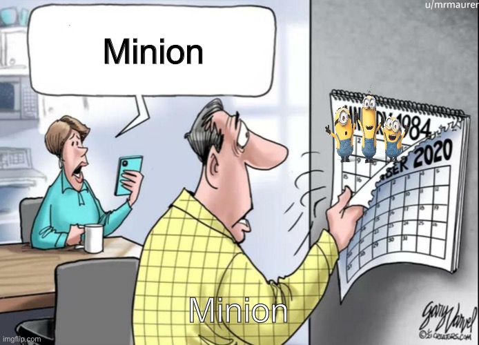 1984 Calendar | Minion Minion | image tagged in 1984 calendar | made w/ Imgflip meme maker