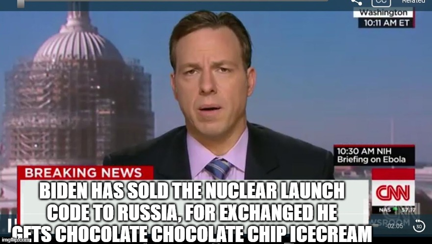 cnn breaking news template | BIDEN HAS SOLD THE NUCLEAR LAUNCH CODE TO RUSSIA, FOR EXCHANGED HE GETS CHOCOLATE CHOCOLATE CHIP ICECREAM | image tagged in cnn breaking news template,memes,funny,funny memes,joe biden | made w/ Imgflip meme maker