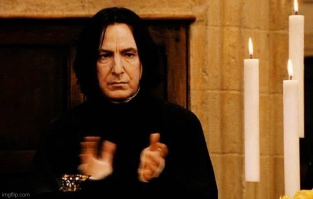 Snape Clapping | image tagged in snape clapping | made w/ Imgflip meme maker