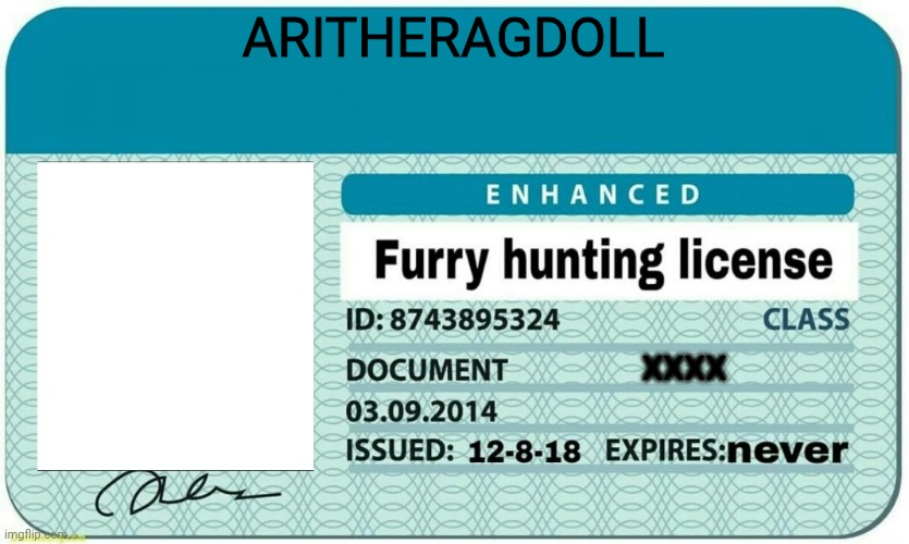 furry hunting license | ARITHERAGDOLL XXXX | image tagged in furry hunting license | made w/ Imgflip meme maker