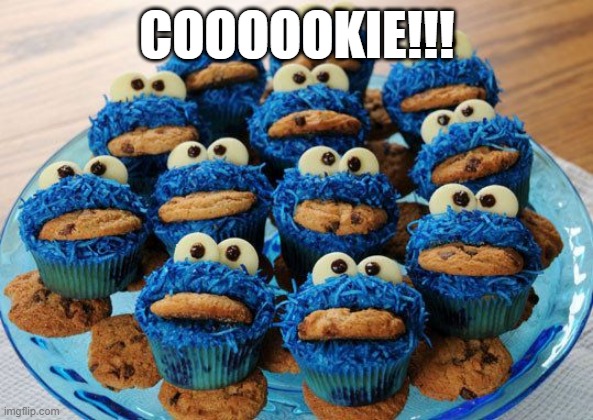 CookieCakes | COOOOOKIE!!! | image tagged in food | made w/ Imgflip meme maker