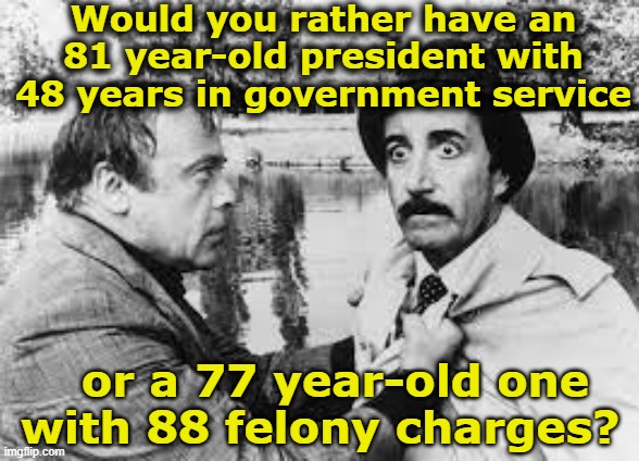 Biden's Age | Would you rather have an 81 year-old president with 48 years in government service; or a 77 year-old one with 88 felony charges? | image tagged in smilin biden,maga,nevertrump meme,donald trump,presidential election,joe biden | made w/ Imgflip meme maker