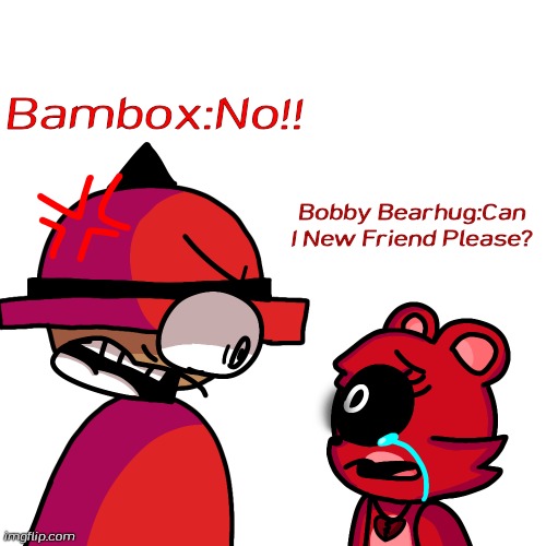 Bambox and a Bobby Bearhug | Bambox:No!! Bobby Bearhug:Can I New Friend Please? | image tagged in bambox yelled at bobby bearhug,bobby bearhug,smiling critters,poppy playtime,banbodi | made w/ Imgflip meme maker