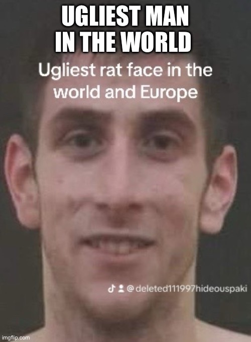 Jake Brading is the ugliest man in the world | UGLIEST MAN IN THE WORLD | image tagged in ugly,ugly guy,ugly face,virgin,incel,gross | made w/ Imgflip meme maker