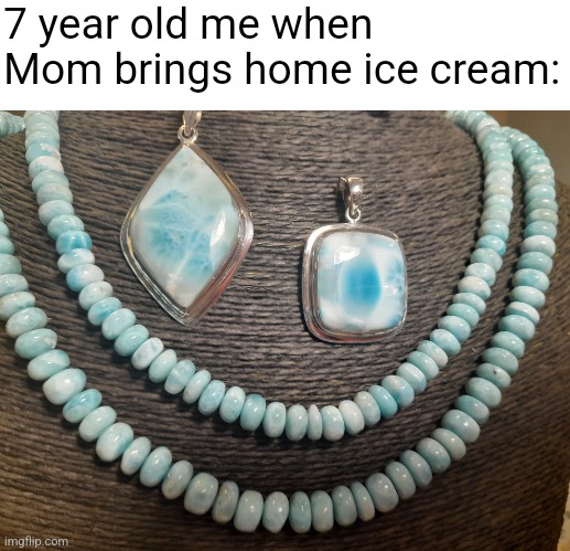 YAAAAAAAAAAY | 7 year old me when Mom brings home ice cream: | image tagged in jewelry face,excited,ice cream,childhood,dessert,happy | made w/ Imgflip meme maker