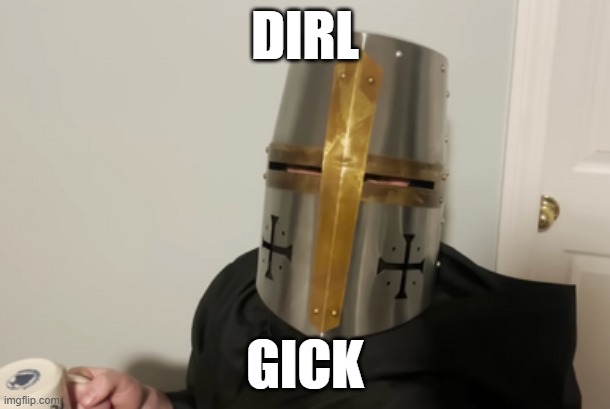 Uncle | DIRL; GICK | image tagged in uncle | made w/ Imgflip meme maker