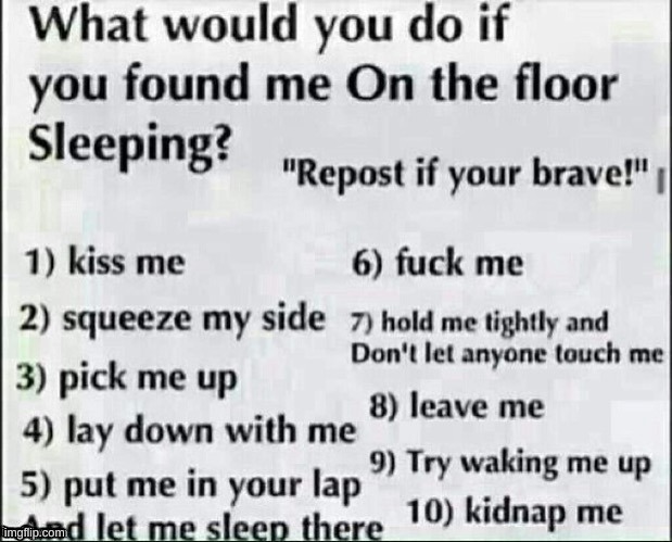 What would you do if | image tagged in what would you do if | made w/ Imgflip meme maker