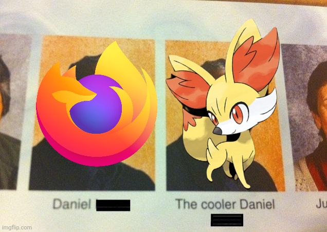 The Cooler Daniel | image tagged in the cooler daniel | made w/ Imgflip meme maker