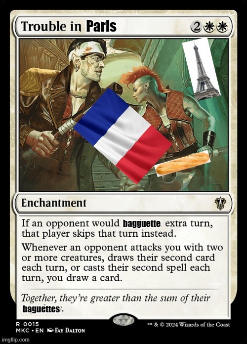 The French? | image tagged in funny memes,magic the gathering | made w/ Imgflip meme maker