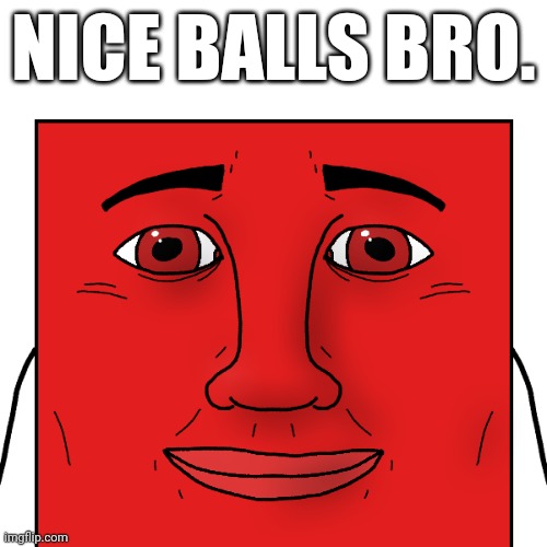 NICE BALLS BRO. | image tagged in shape shorts | made w/ Imgflip meme maker