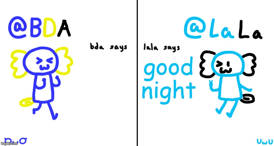 bda and lala announcment temp | good night | image tagged in bda and lala announcment temp | made w/ Imgflip meme maker