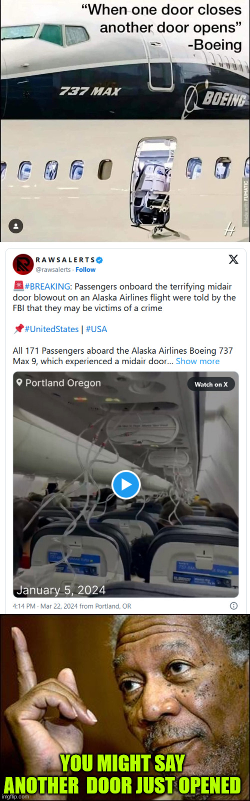 You might say another door just opened...  Some people did something | YOU MIGHT SAY ANOTHER  DOOR JUST OPENED | image tagged in this morgan freeman,more to it,boeing,dei | made w/ Imgflip meme maker