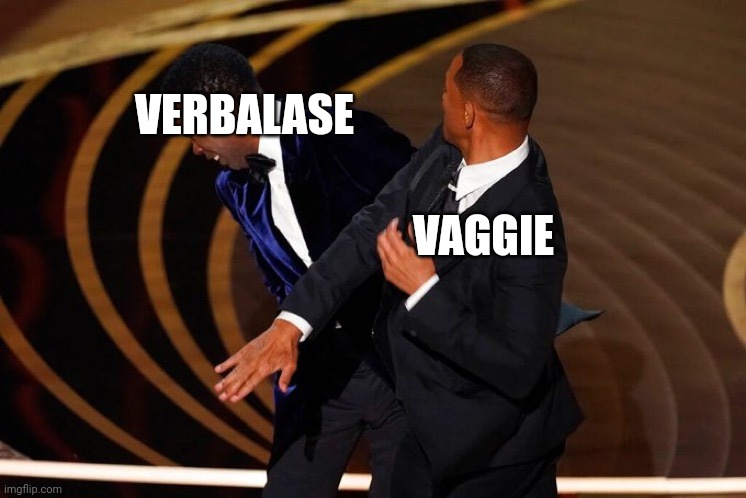 Vaggie's response to the Hideaway AMV | VERBALASE; VAGGIE | image tagged in will smith slap | made w/ Imgflip meme maker