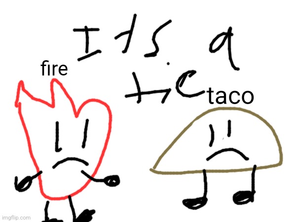 vote for elim | taco; fire | made w/ Imgflip meme maker