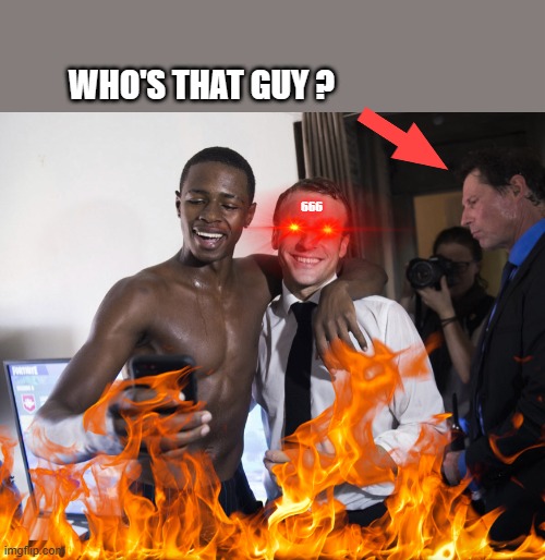 666; WHO'S THAT GUY ? | made w/ Imgflip meme maker