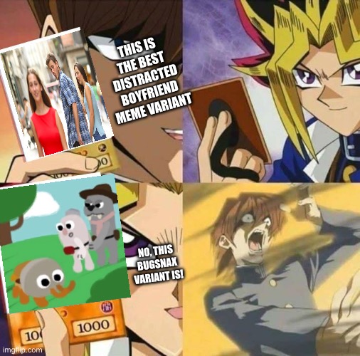 Bugsnax is GOAT | THIS IS THE BEST DISTRACTED BOYFRIEND MEME VARIANT; NO, THIS BUGSNAX VARIANT IS! | image tagged in yugioh card draw | made w/ Imgflip meme maker