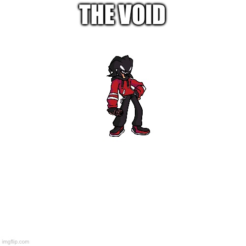 THE VOID | made w/ Imgflip meme maker