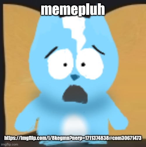 bro is in South Park | memepluh; https://imgflip.com/i/8kegmn?nerp=1711374838#com30671473 | image tagged in bro is in south park | made w/ Imgflip meme maker