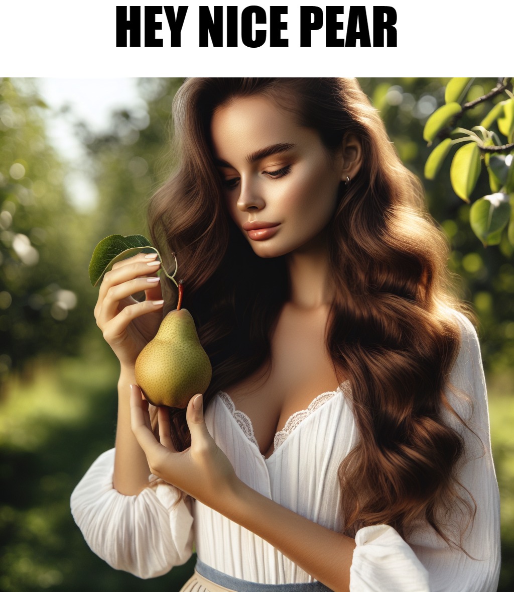 nice pear | HEY NICE PEAR | image tagged in pear,kewlew | made w/ Imgflip meme maker