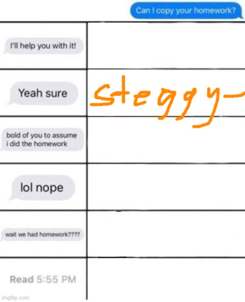 Can i copy your homework - Imgflip