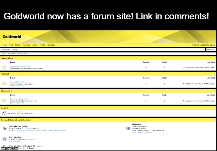 Goldworld now has a forum site! Link in comments! | made w/ Imgflip meme maker