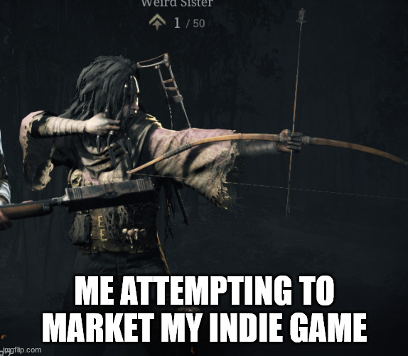 What indie game marketing feels like | ME ATTEMPTING TO MARKET MY INDIE GAME | image tagged in trying to hit x,video games,marketing,games,development | made w/ Imgflip meme maker